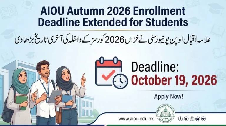 AIOU Autumn 2026 Enrollment Deadline Extended for Students